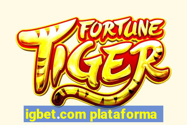 igbet.com plataforma